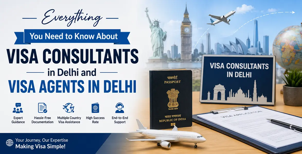 Visa Consultants in Delhi