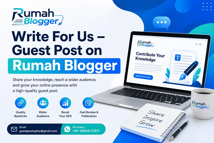 Write For Us – Submit a Guest Post to RumahBlogger